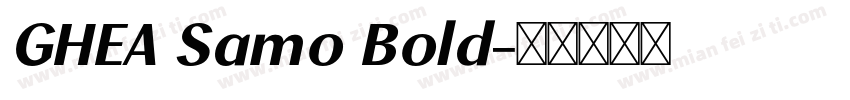 GHEA Samo Bold字体转换